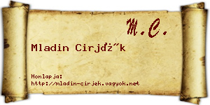 Mladin Cirjék névjegykártya